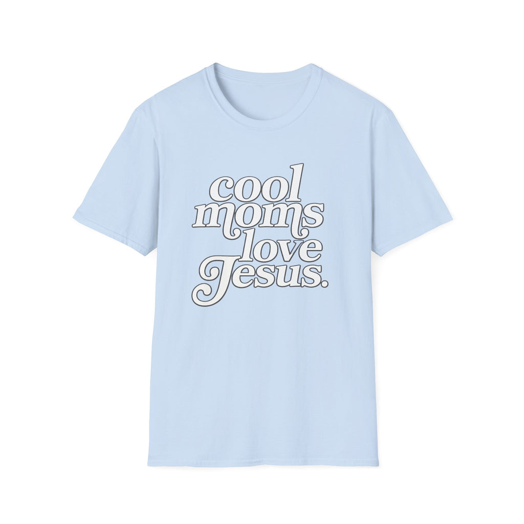 Cool Moms Love Jesus
