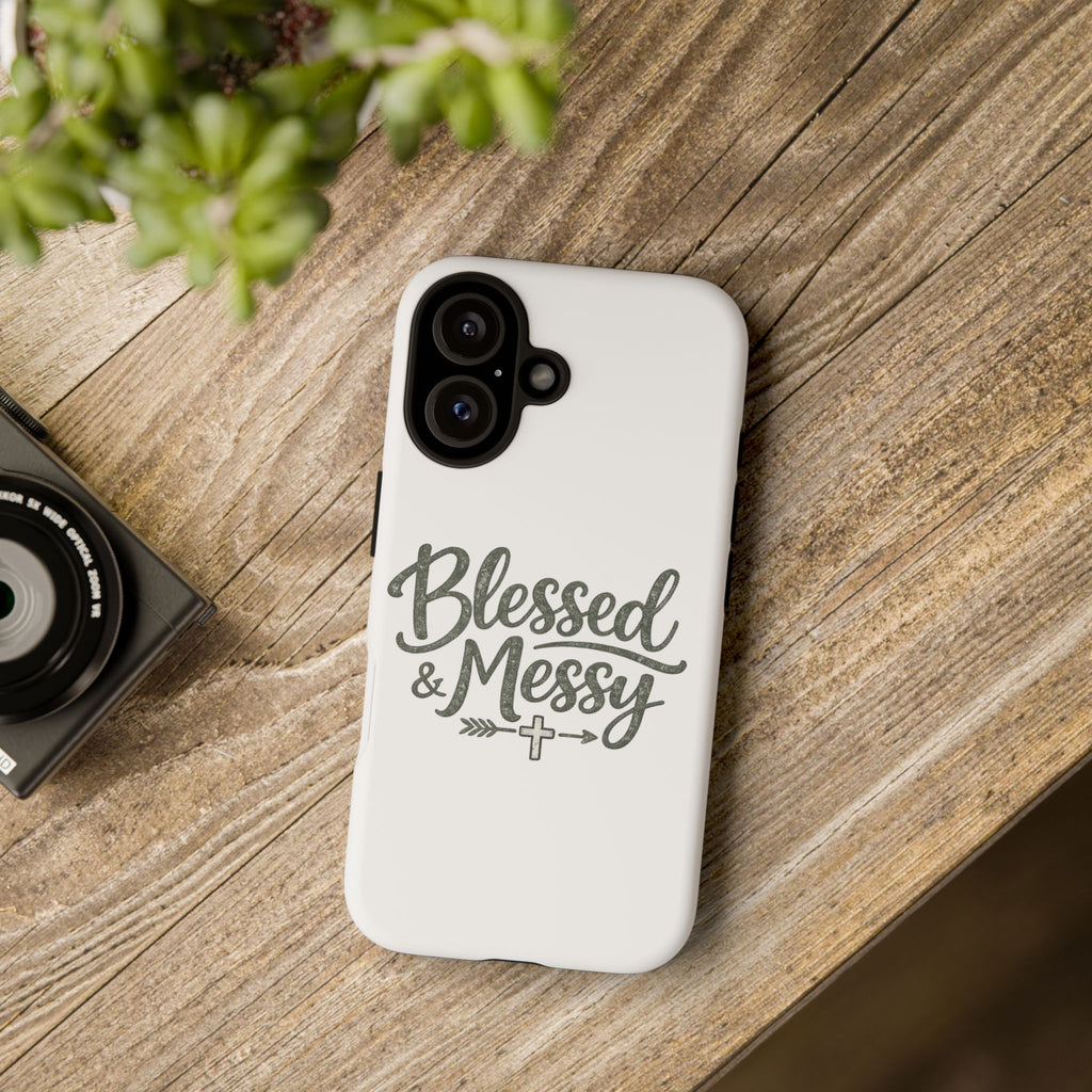 Blessed & Messy Phone Case