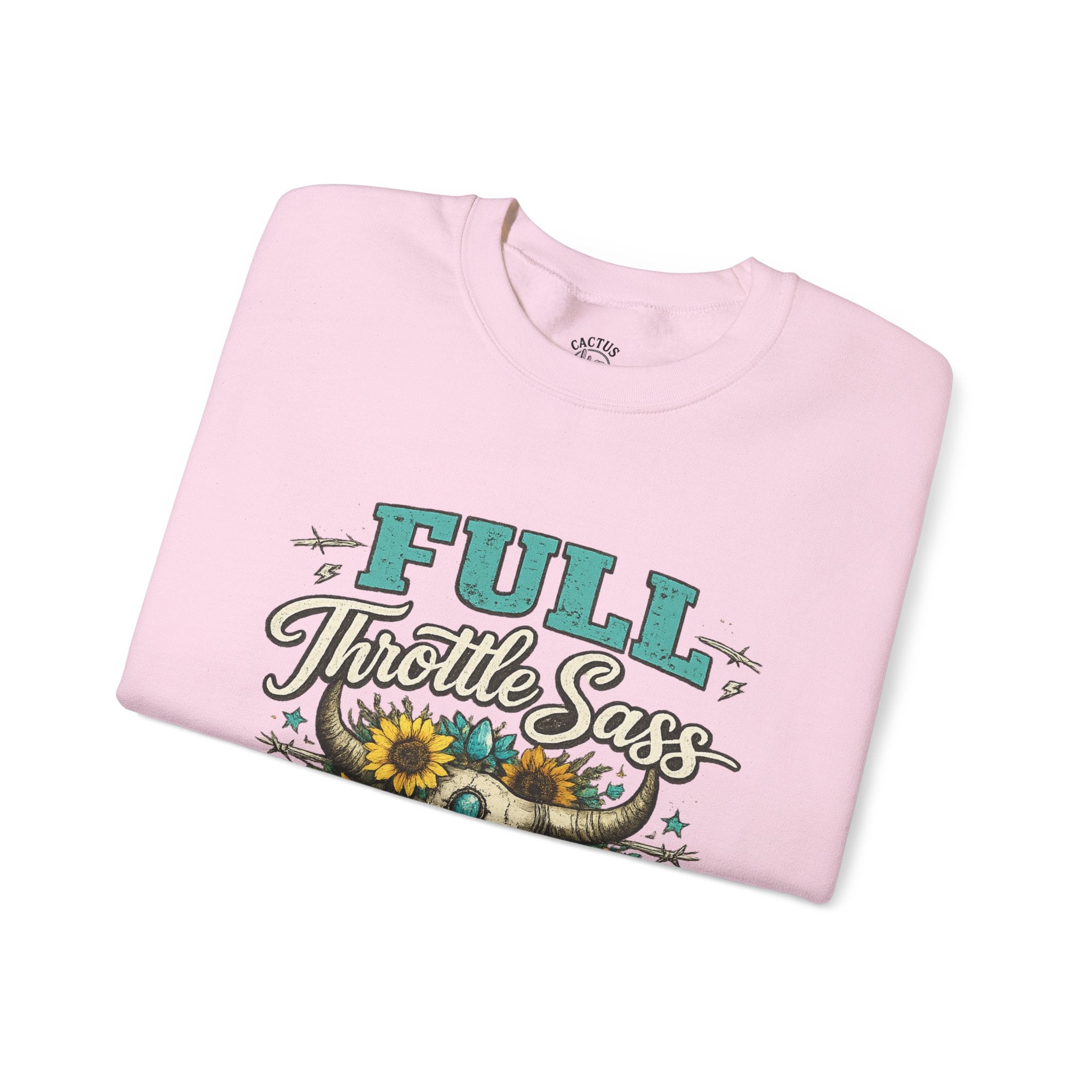 Full Throttle Sass - Sweatshirt
