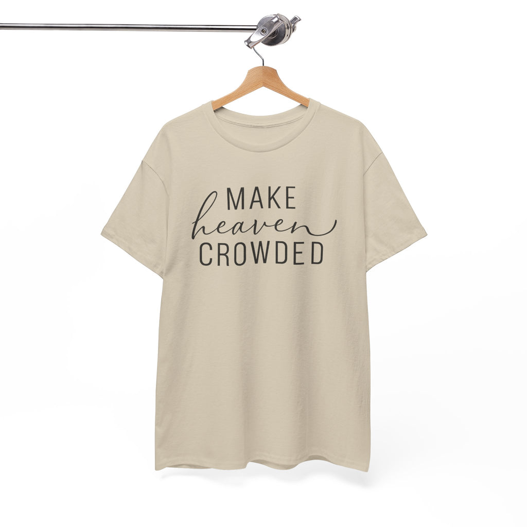 Make Heaven Crowded