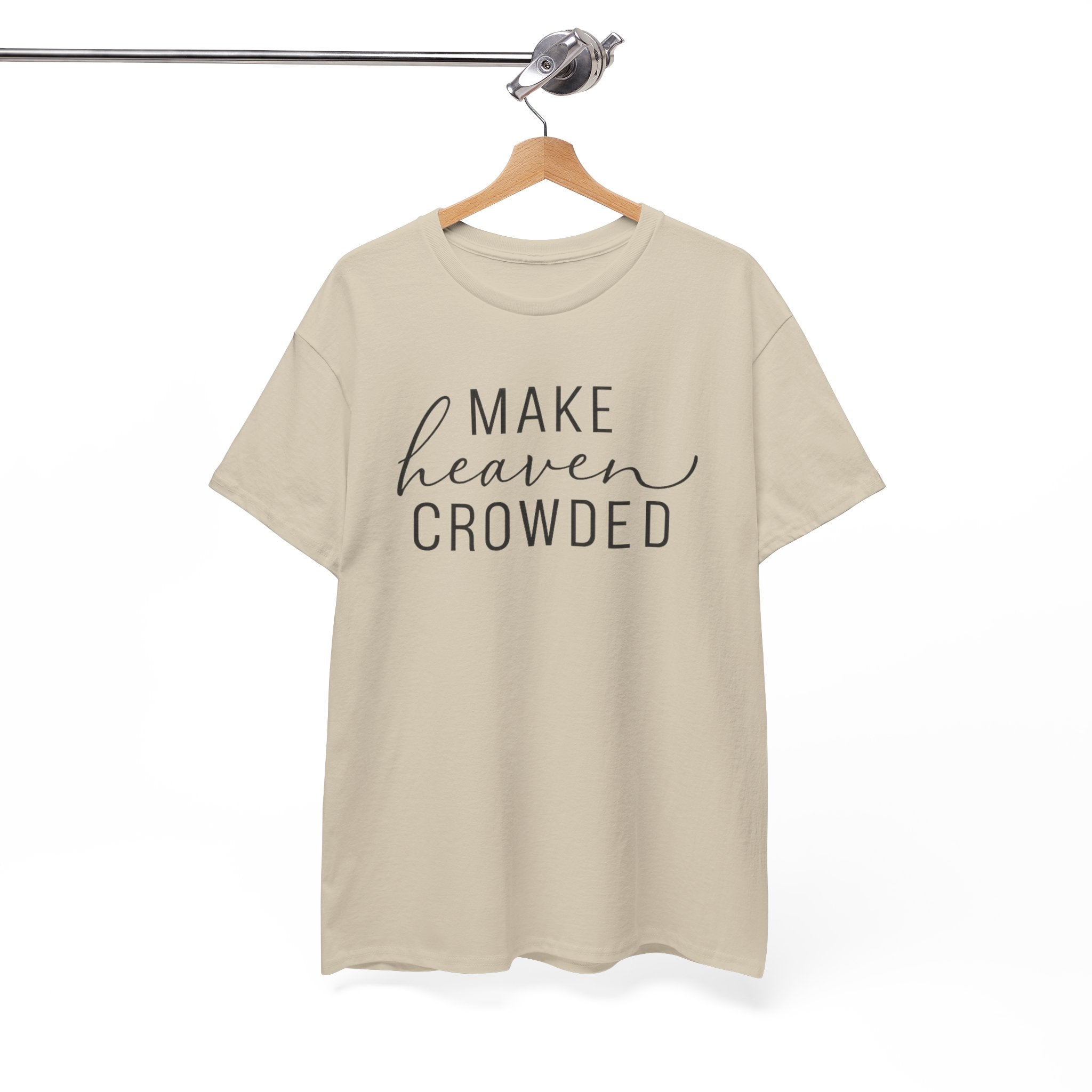 Make Heaven Crowded