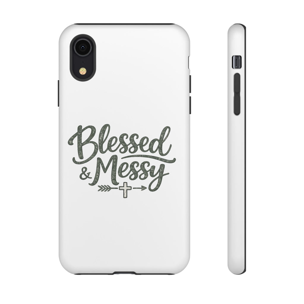 Blessed & Messy Phone Case