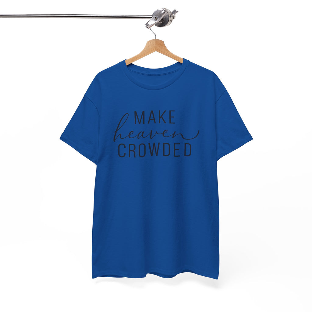 Make Heaven Crowded