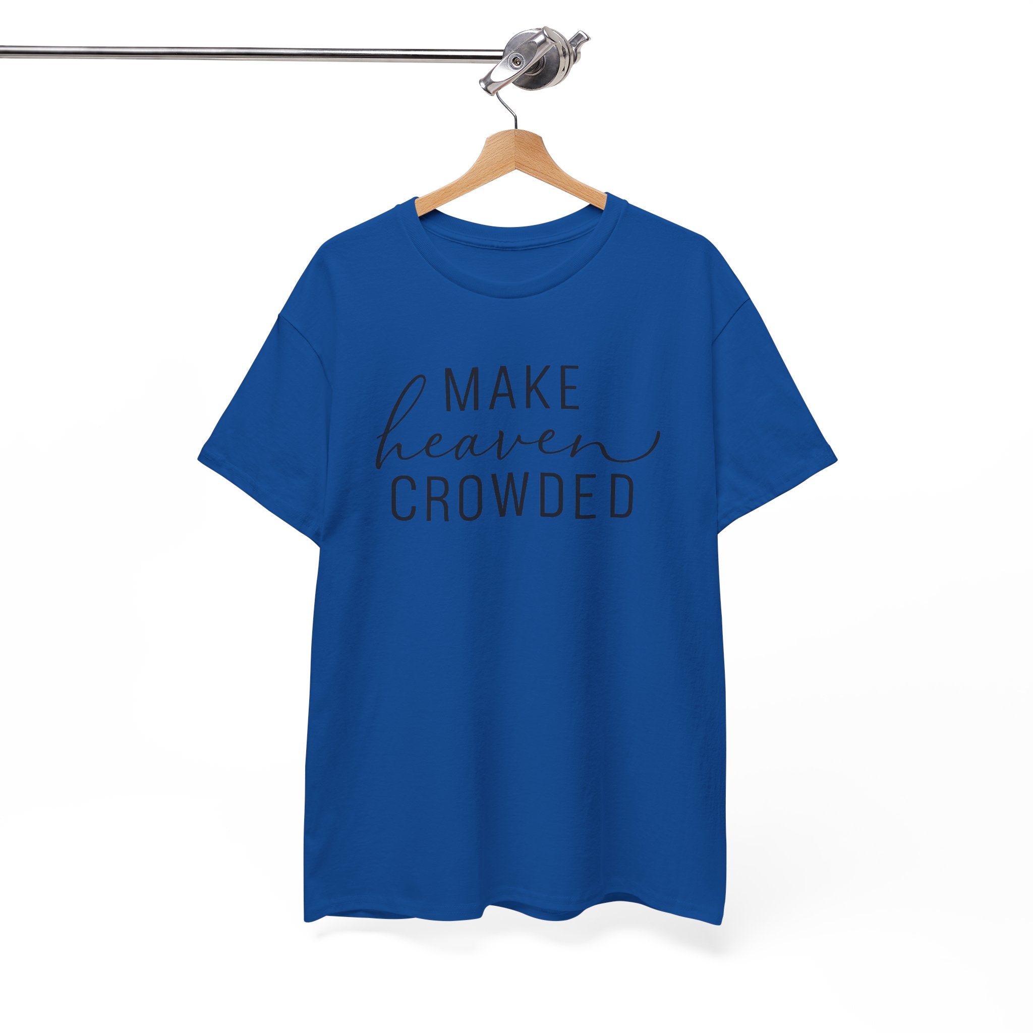 Make Heaven Crowded