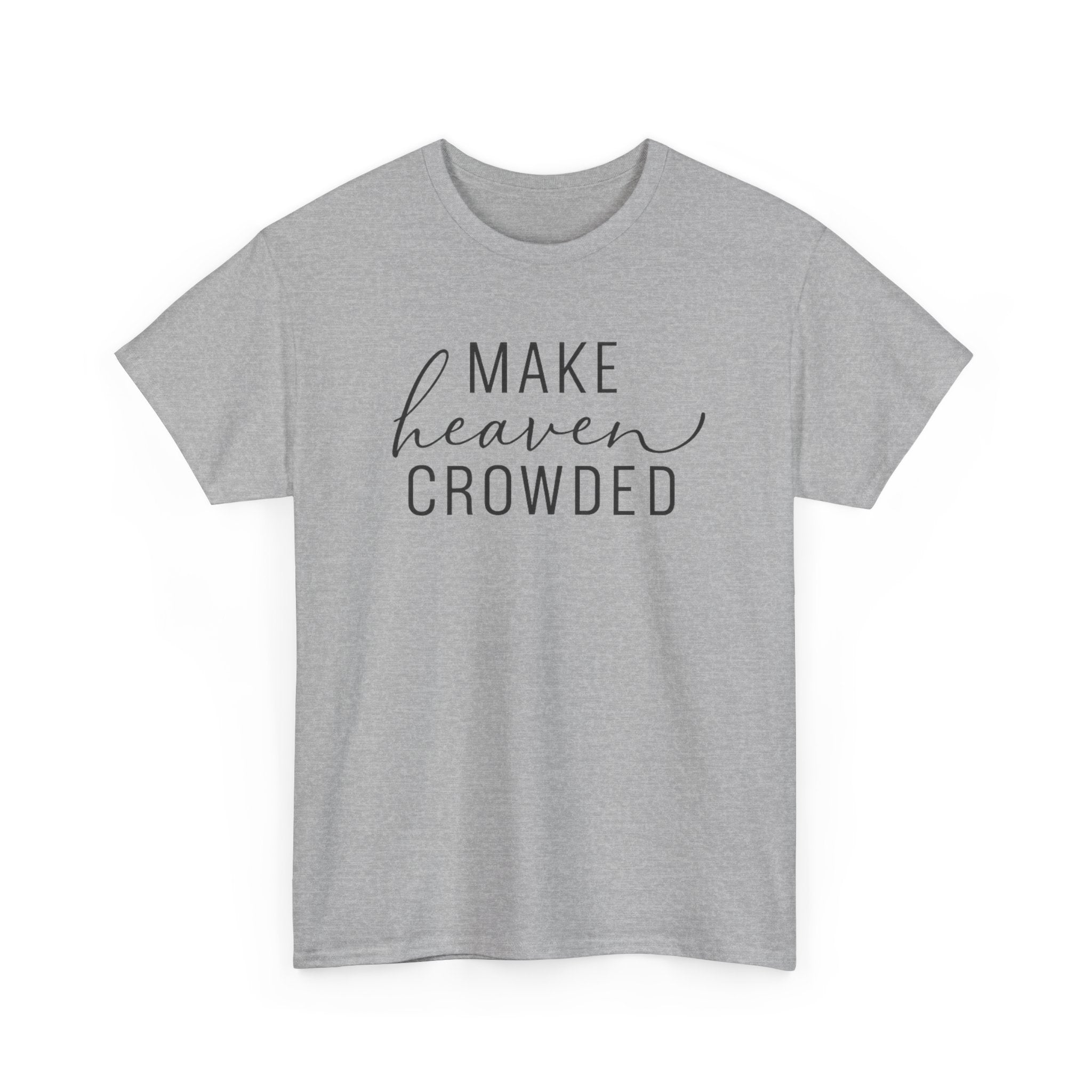 Make Heaven Crowded