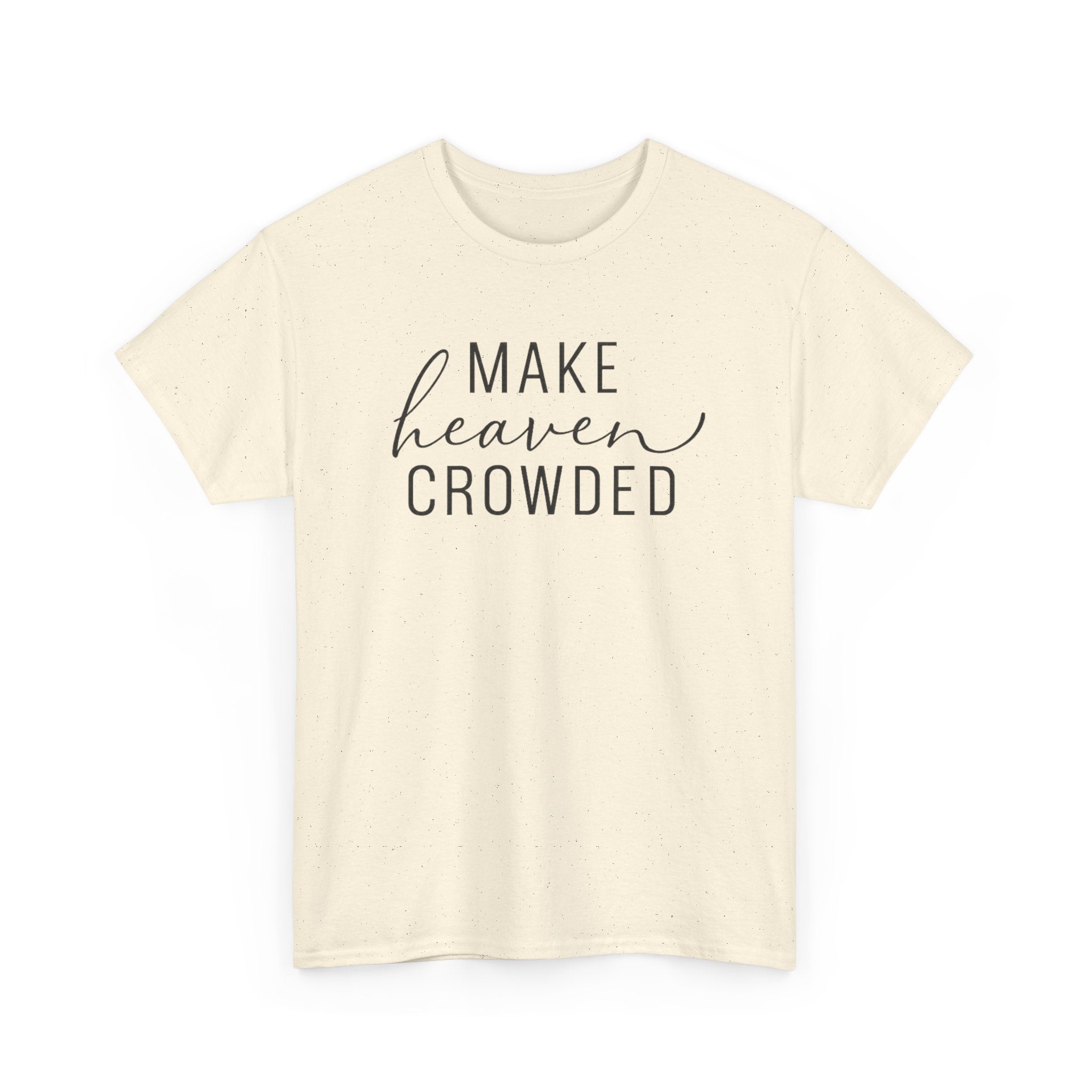 Make Heaven Crowded