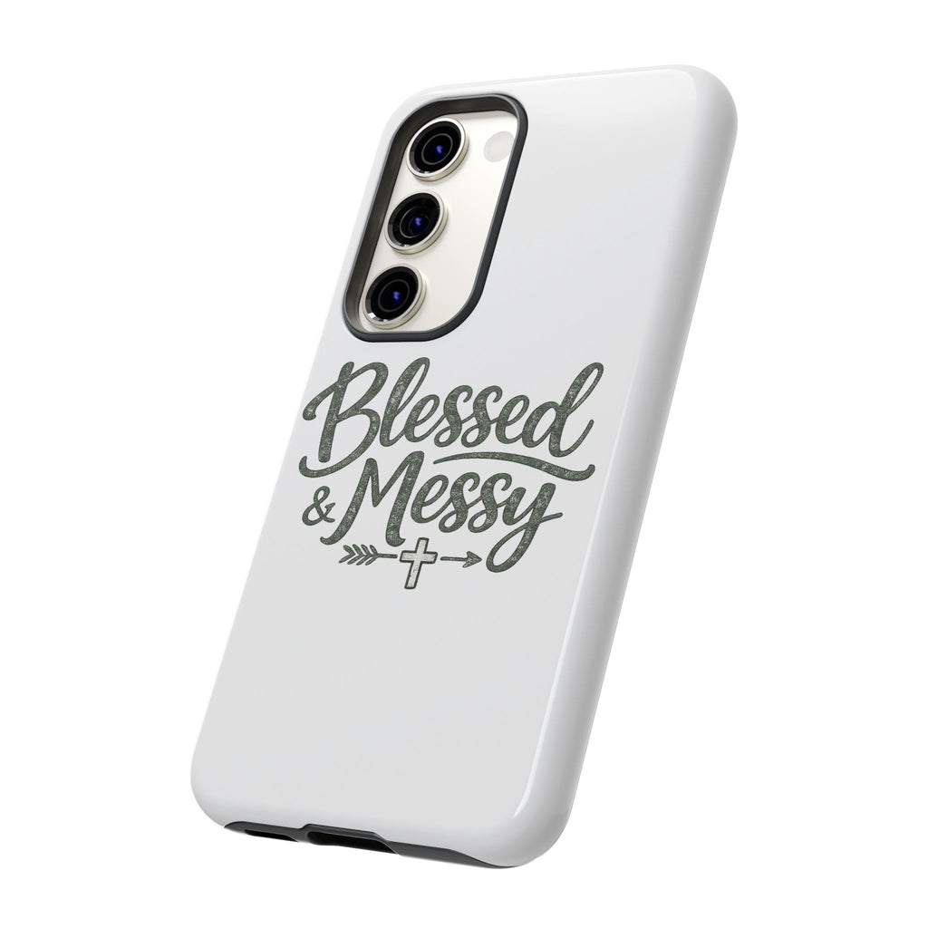 Blessed & Messy Phone Case