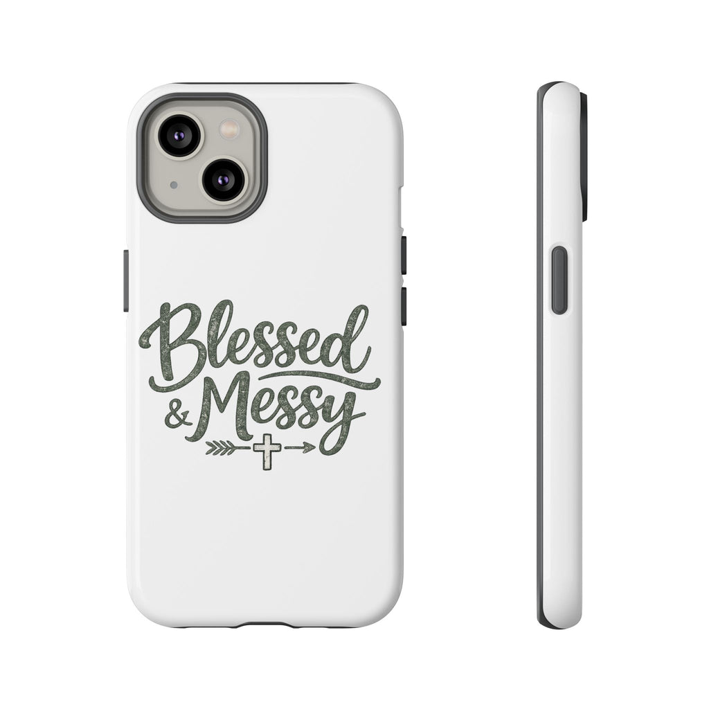 Blessed & Messy Phone Case