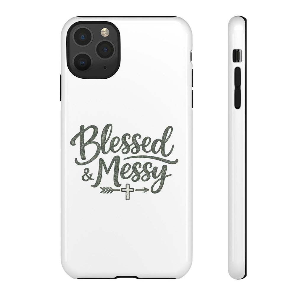 Blessed & Messy Phone Case