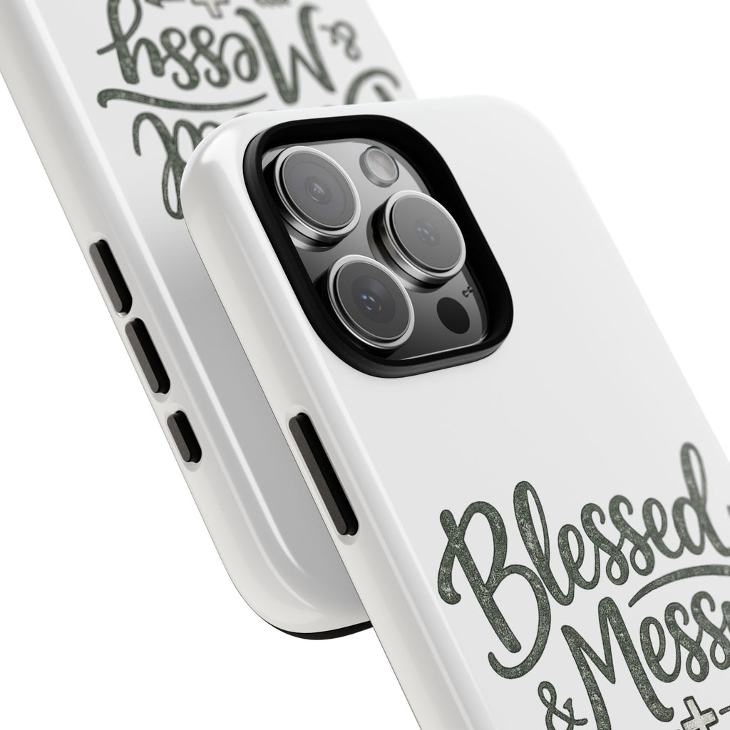 Blessed & Messy Phone Case