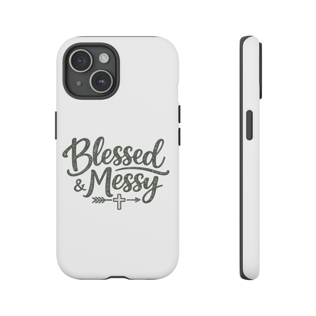 Blessed & Messy Phone Case
