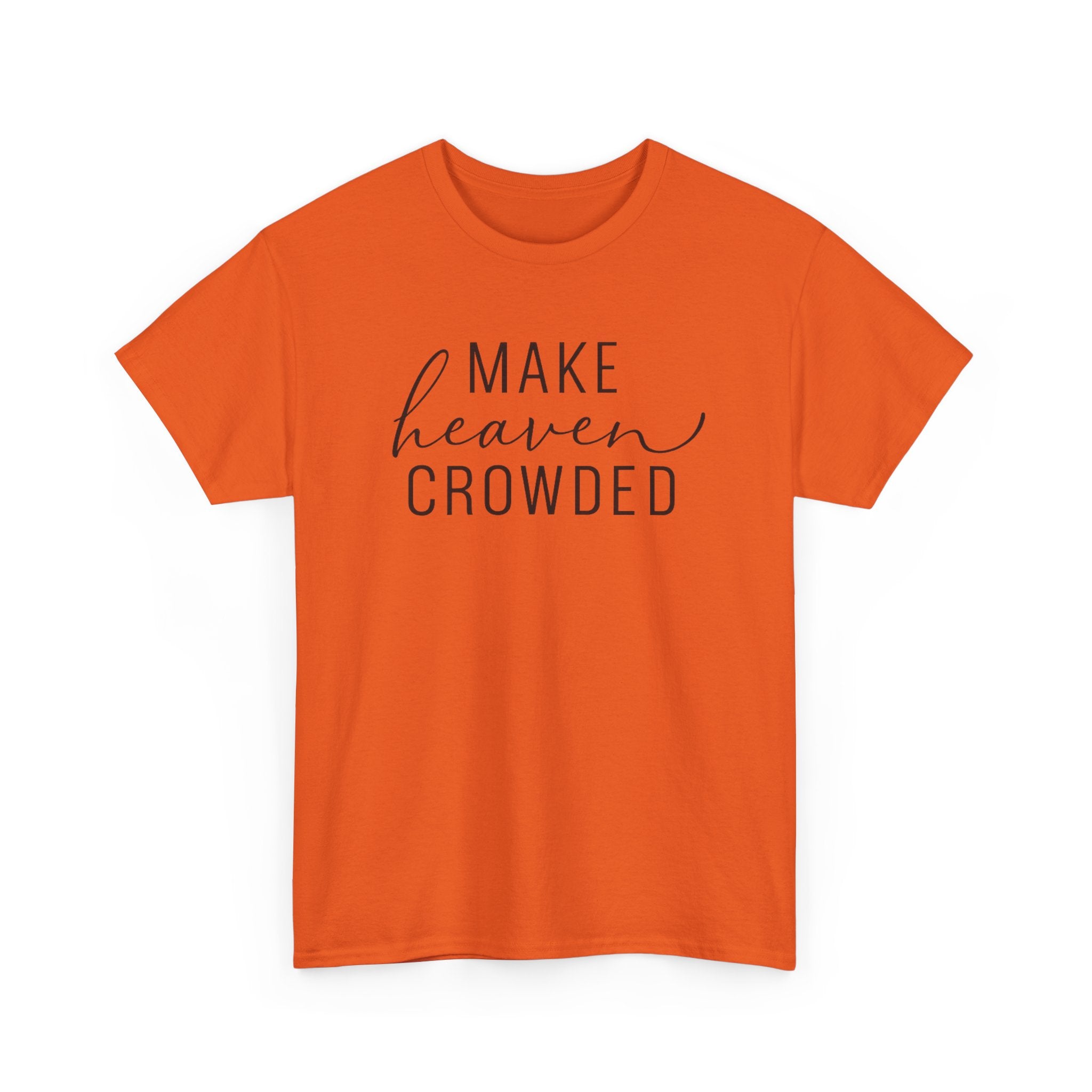 Make Heaven Crowded