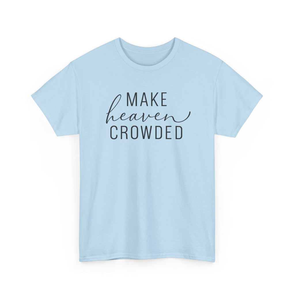 Make Heaven Crowded