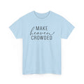 Make Heaven Crowded