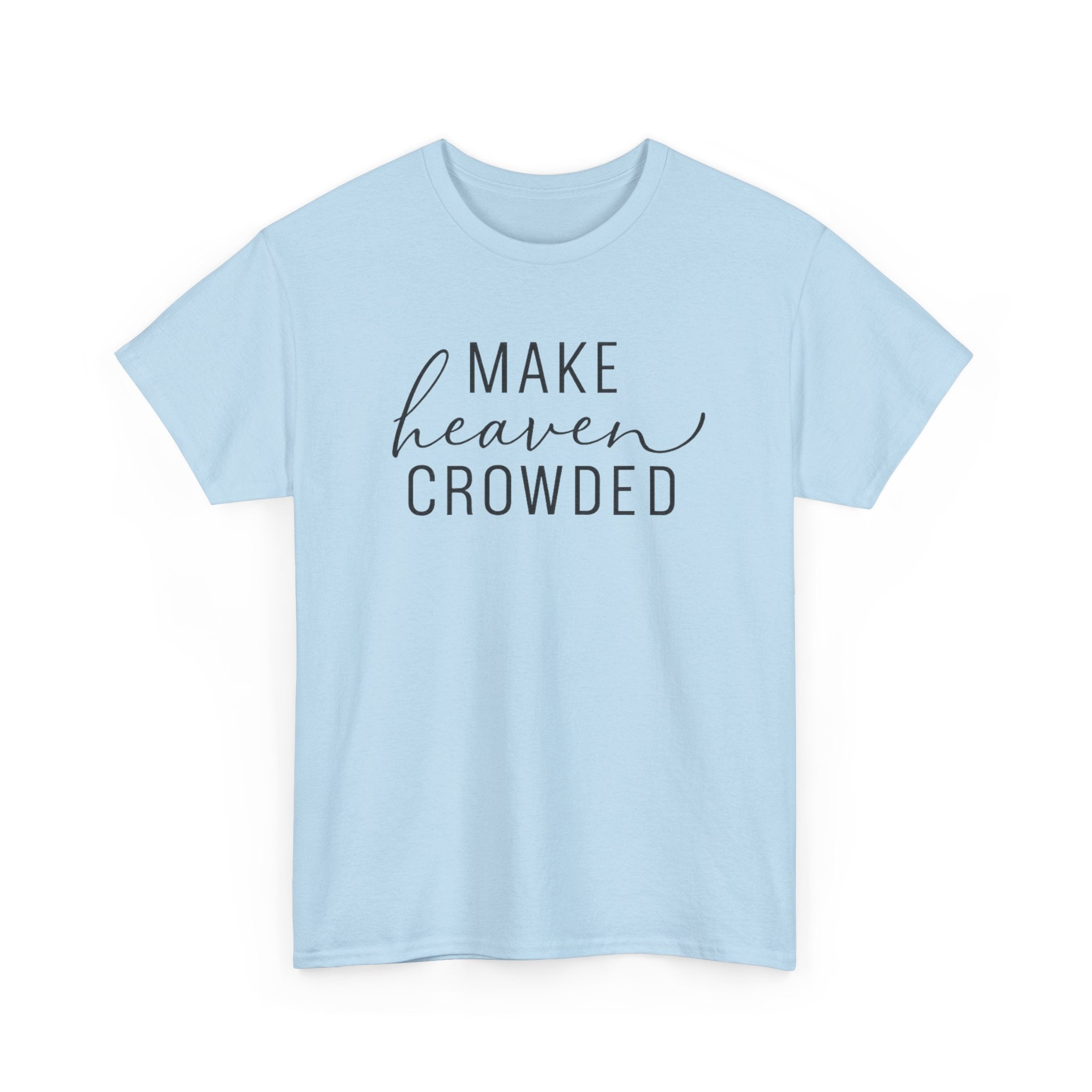 Make Heaven Crowded