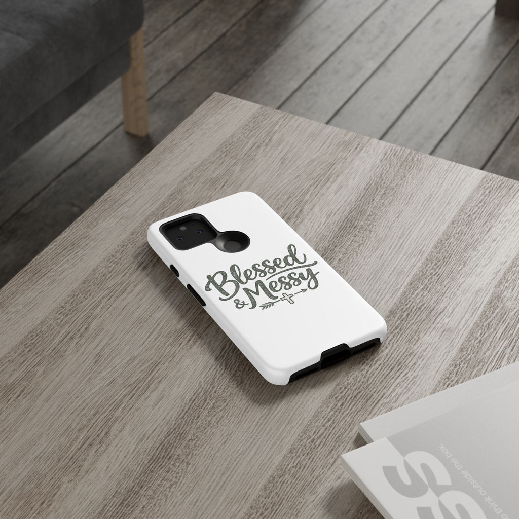 Blessed & Messy Phone Case