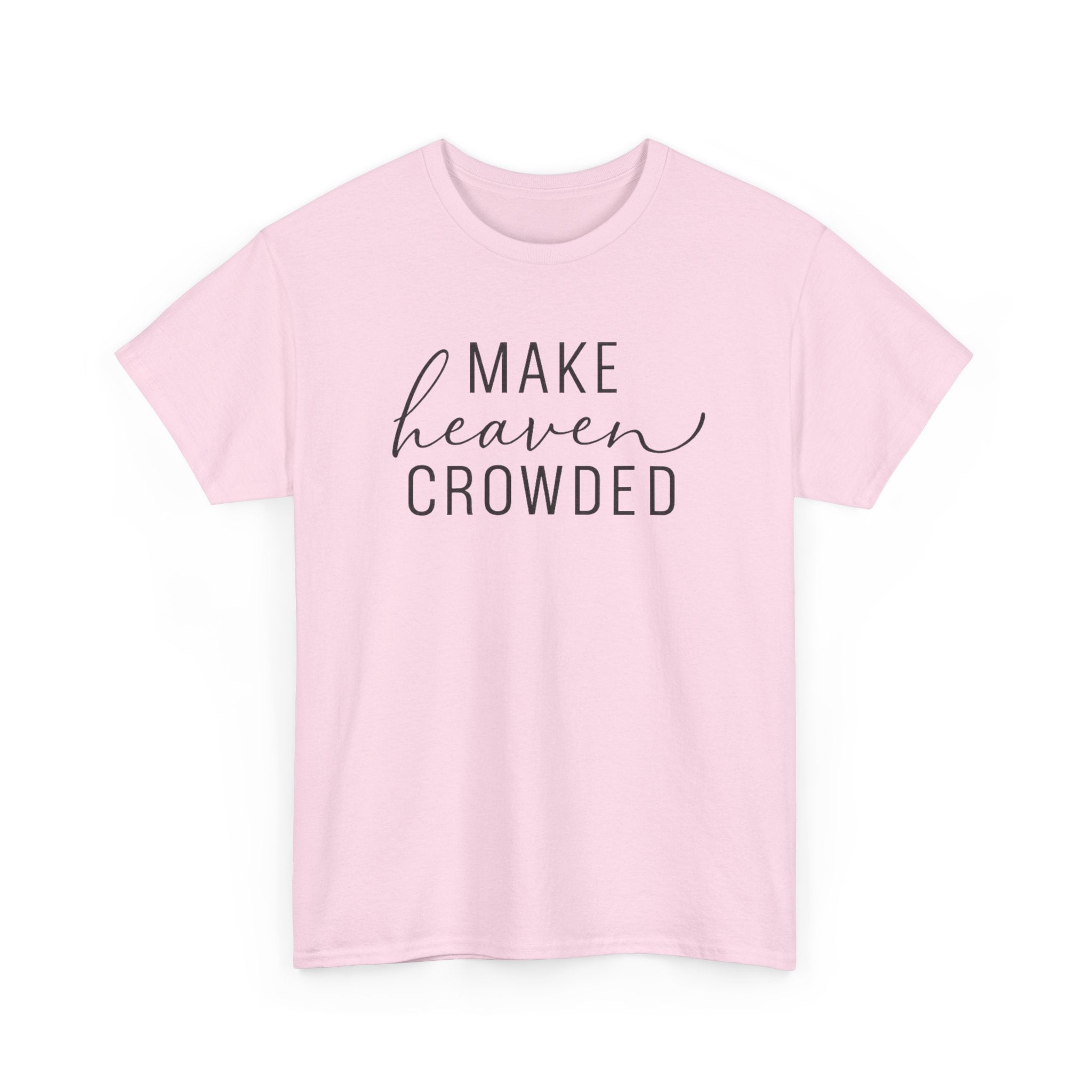 Make Heaven Crowded
