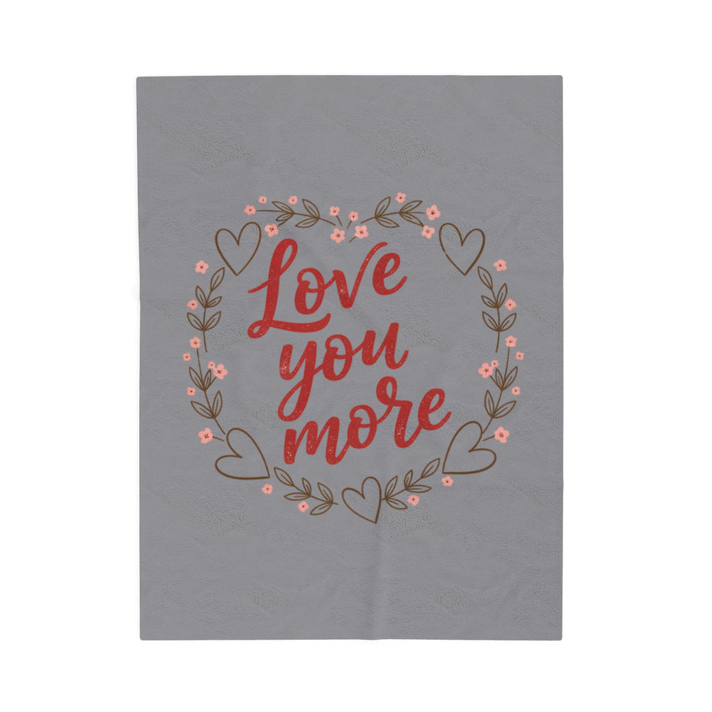 Love You More Blanket
