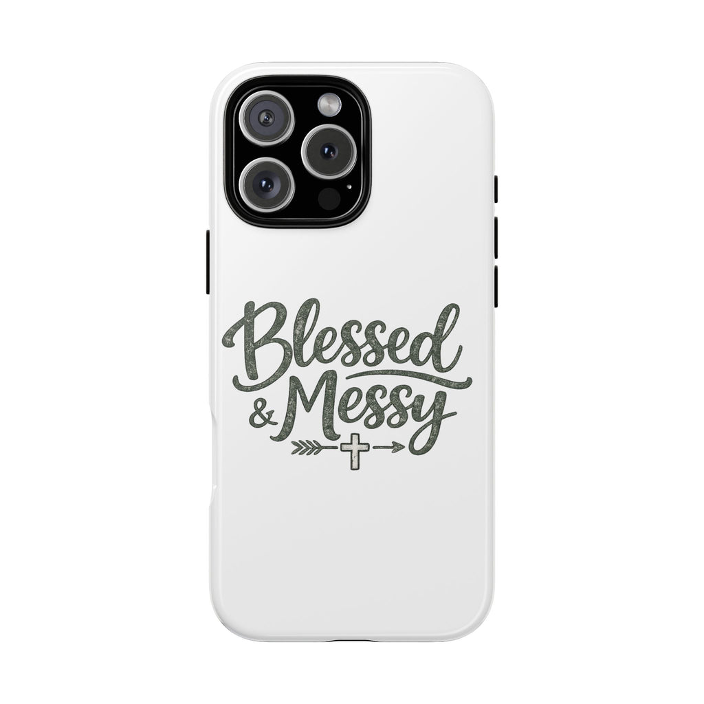 Blessed & Messy Phone Case