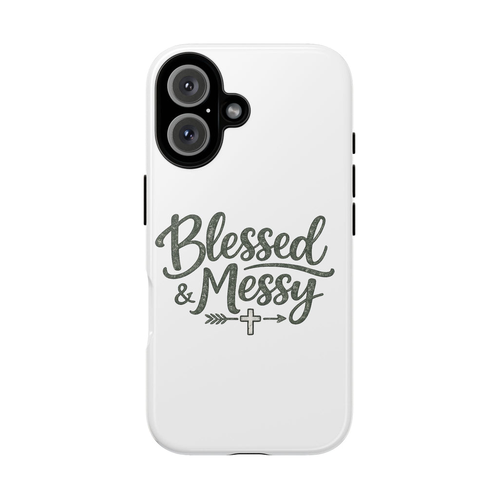 Blessed & Messy Phone Case