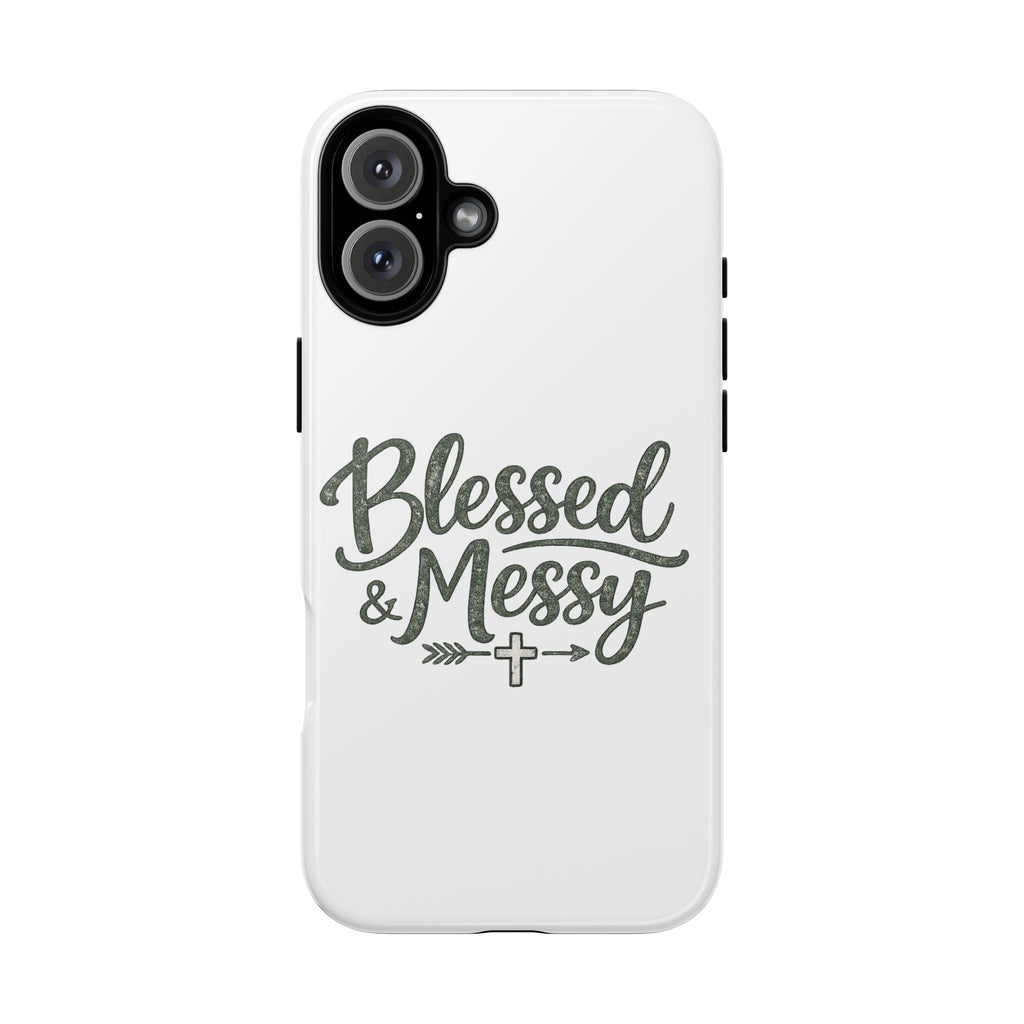 Blessed & Messy Phone Case