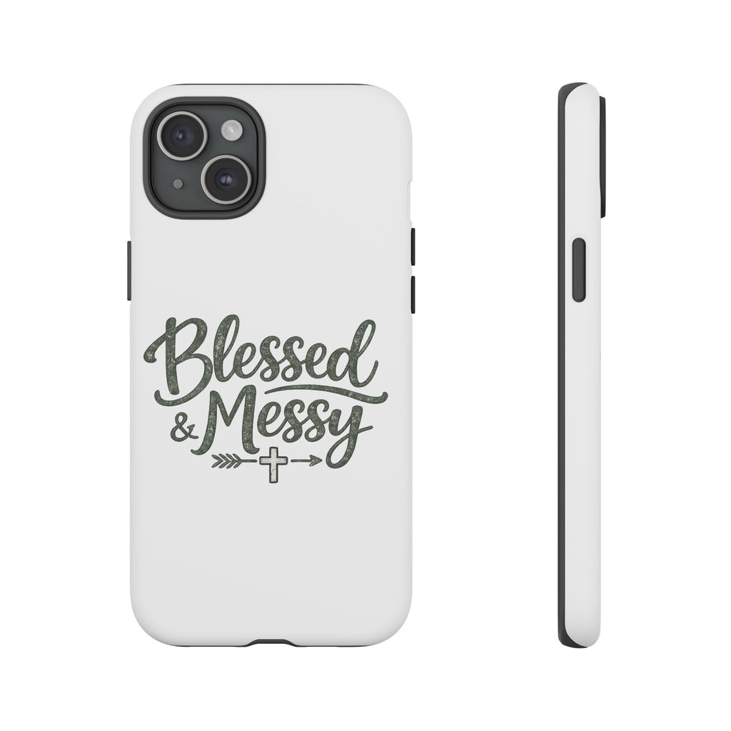 Blessed & Messy Phone Case