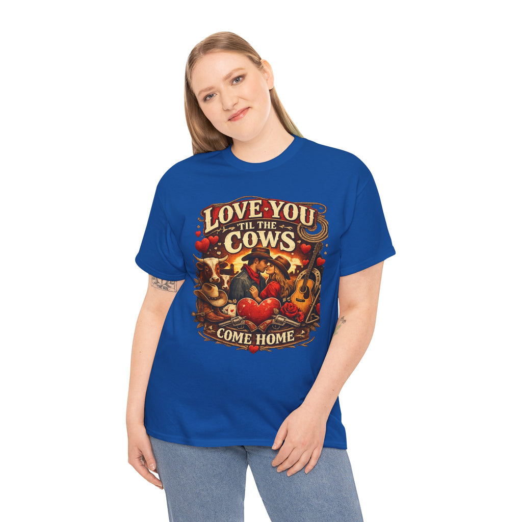 Love You 'Til the Cows Come Home