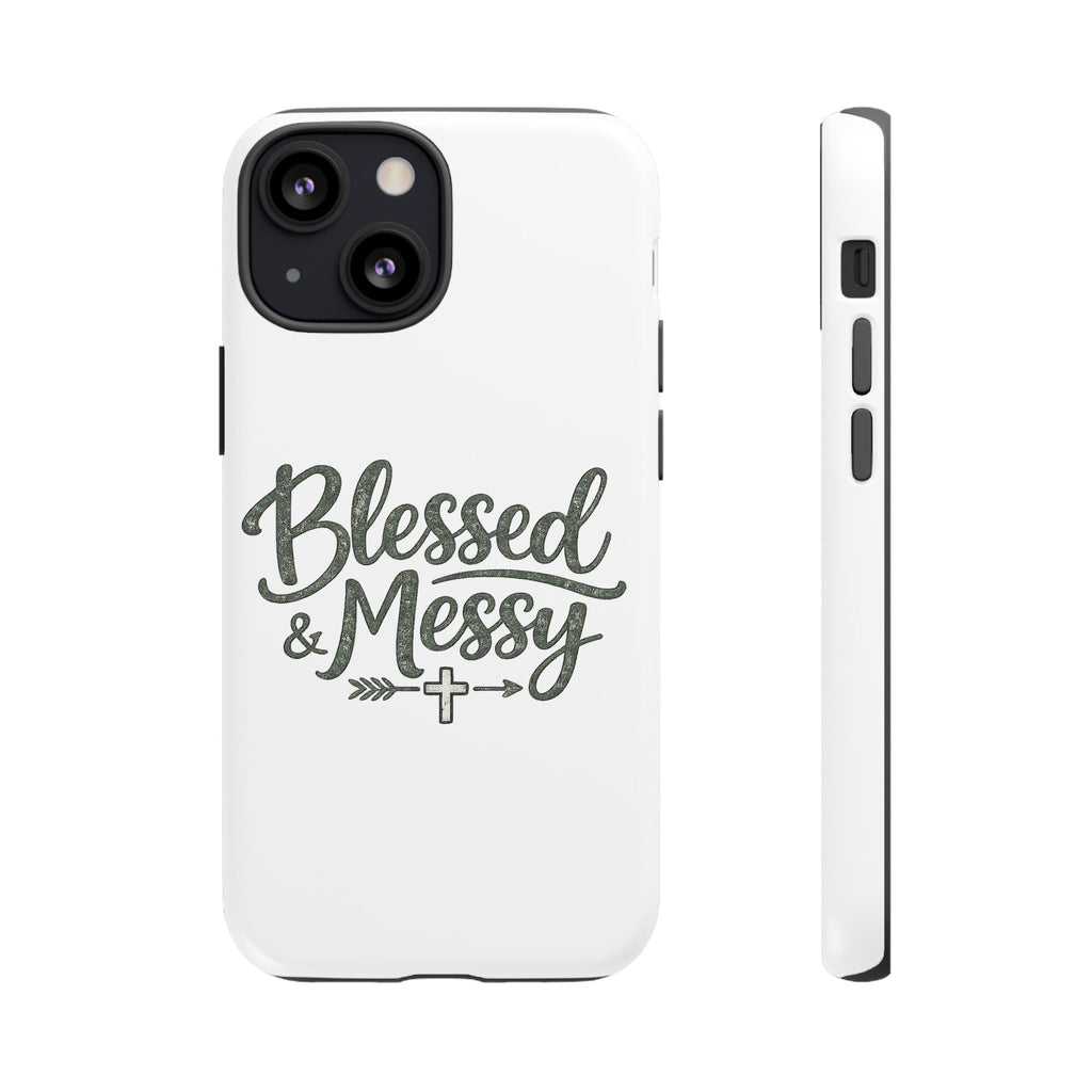 Blessed & Messy Phone Case