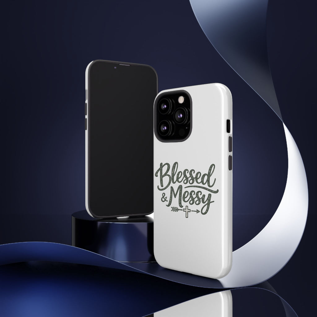 Blessed & Messy Phone Case