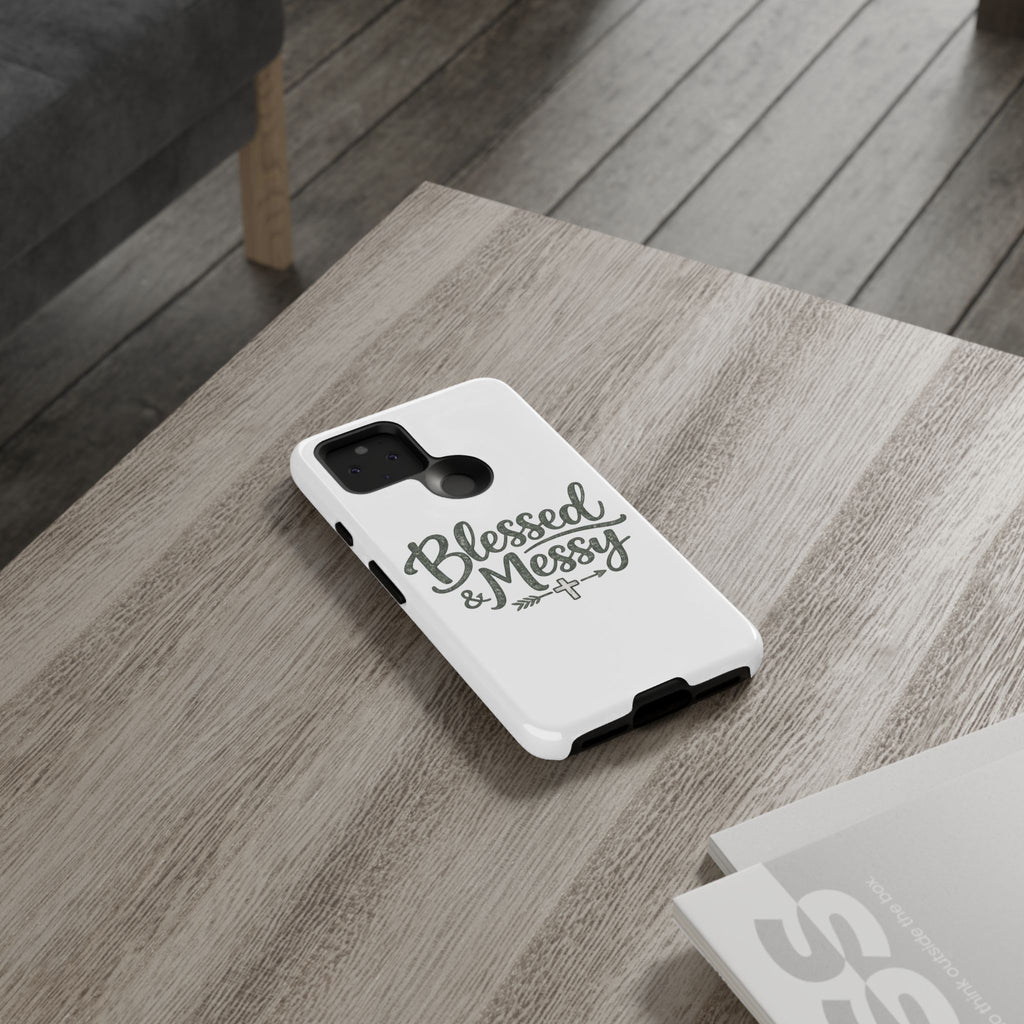 Blessed & Messy Phone Case