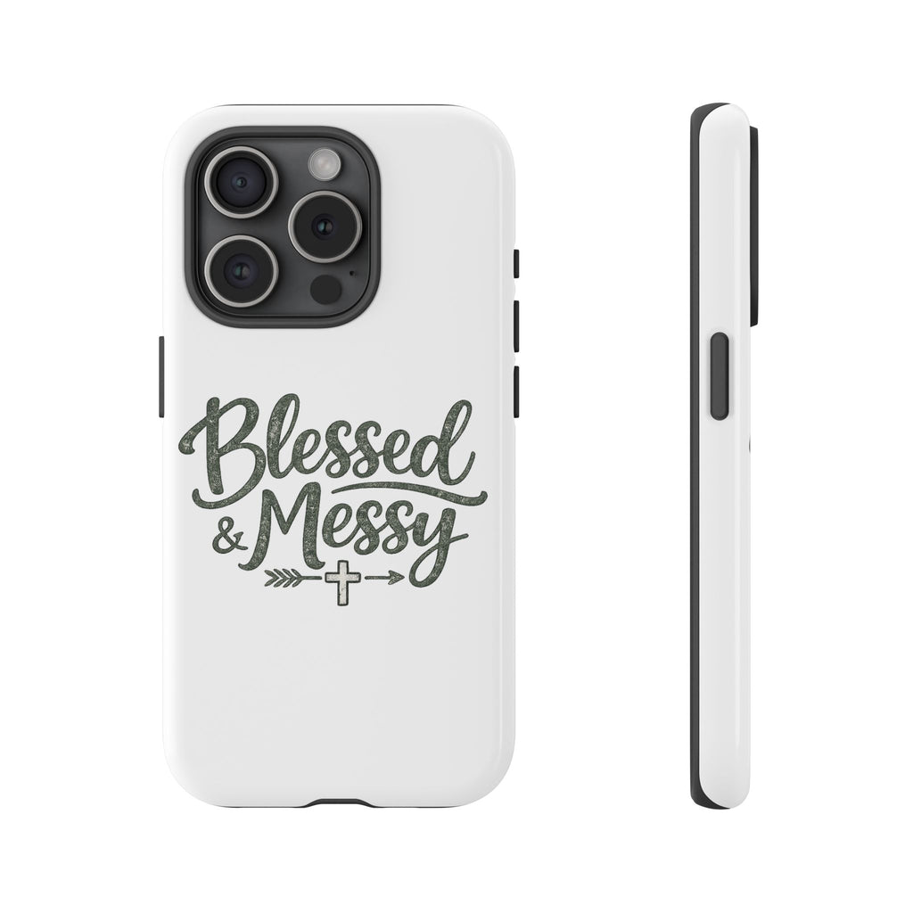 Blessed & Messy Phone Case