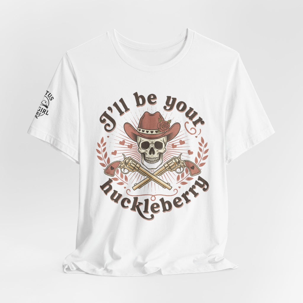“I’ll Be Your Huckleberry” T-Shirt