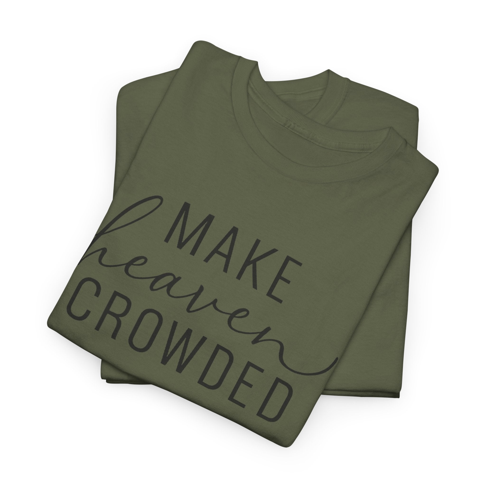 Make Heaven Crowded