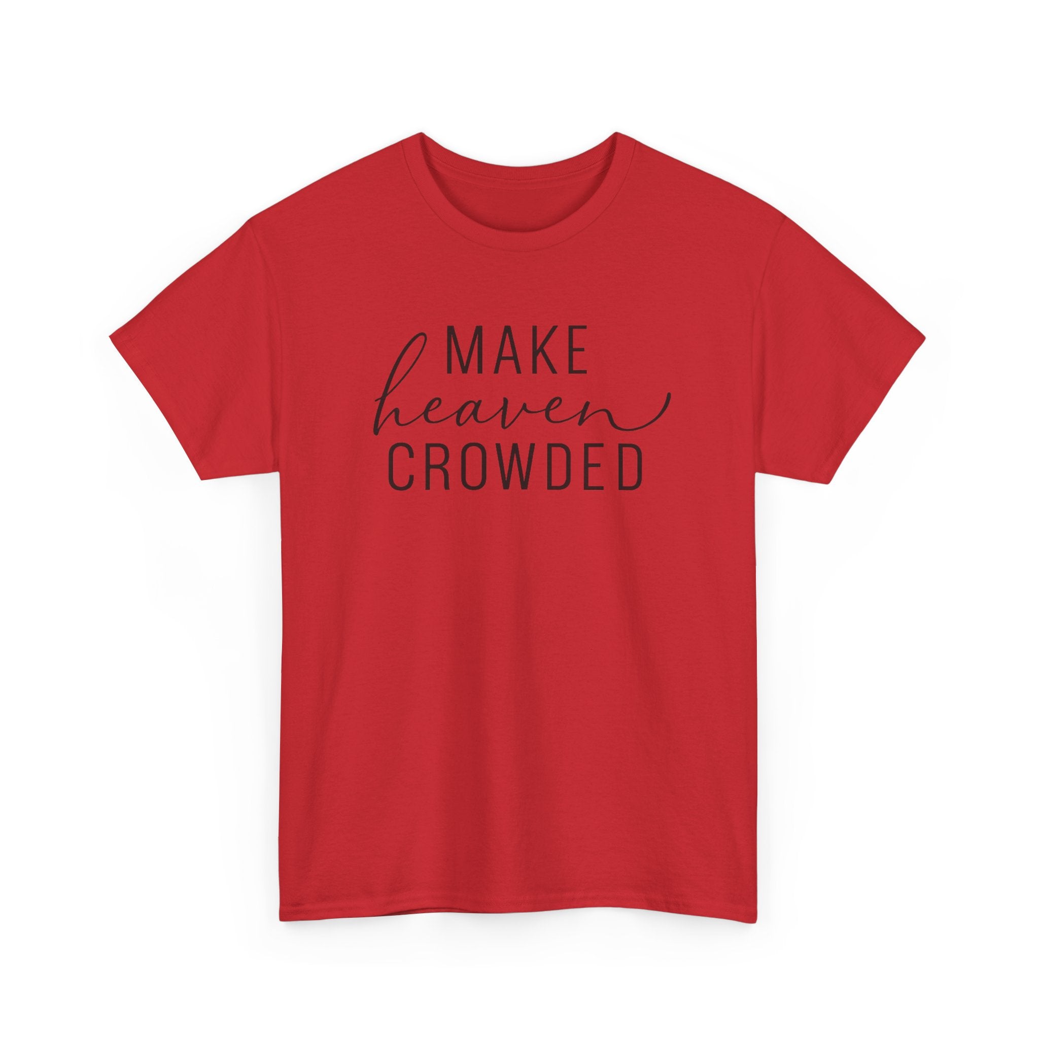 Make Heaven Crowded