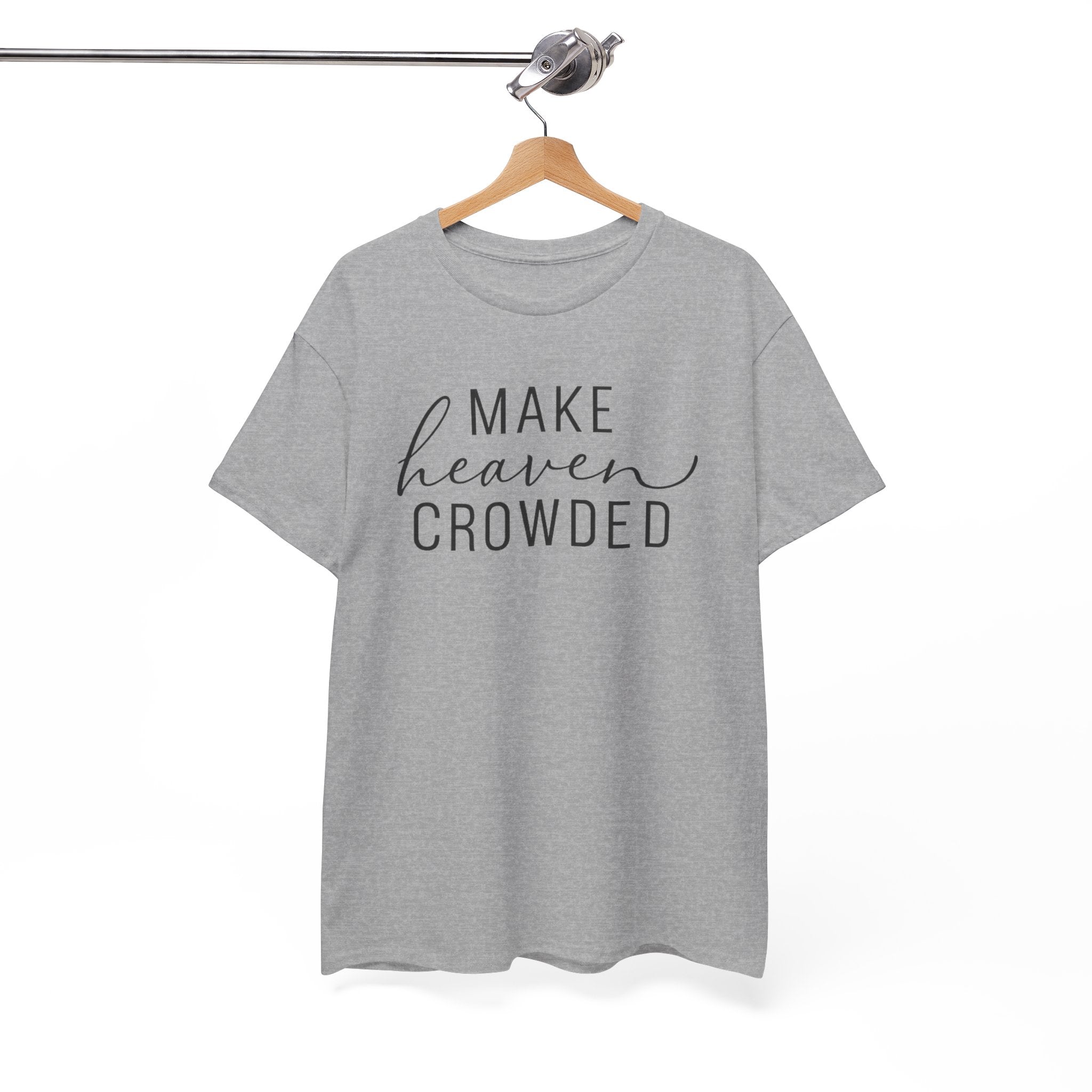 Make Heaven Crowded