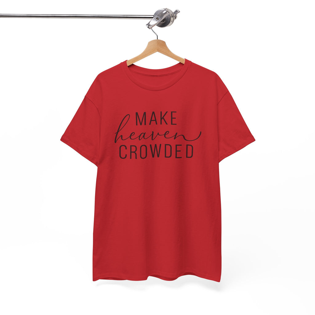 Make Heaven Crowded