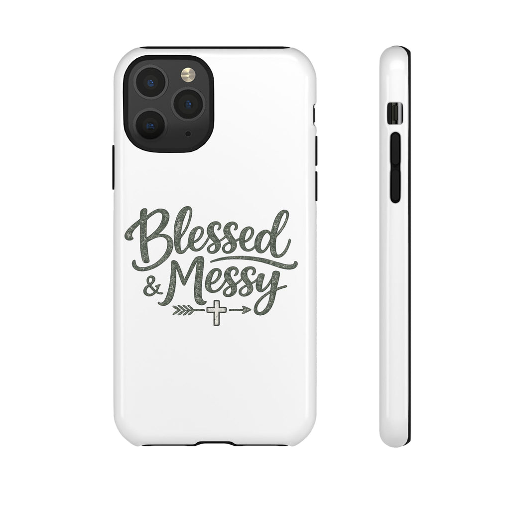 Blessed & Messy Phone Case
