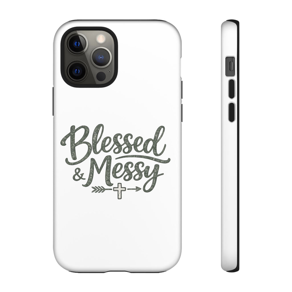 Blessed & Messy Phone Case