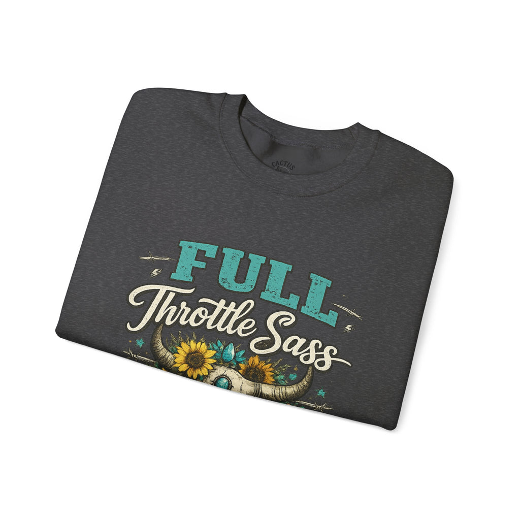 Full Throttle Sass - Sweatshirt