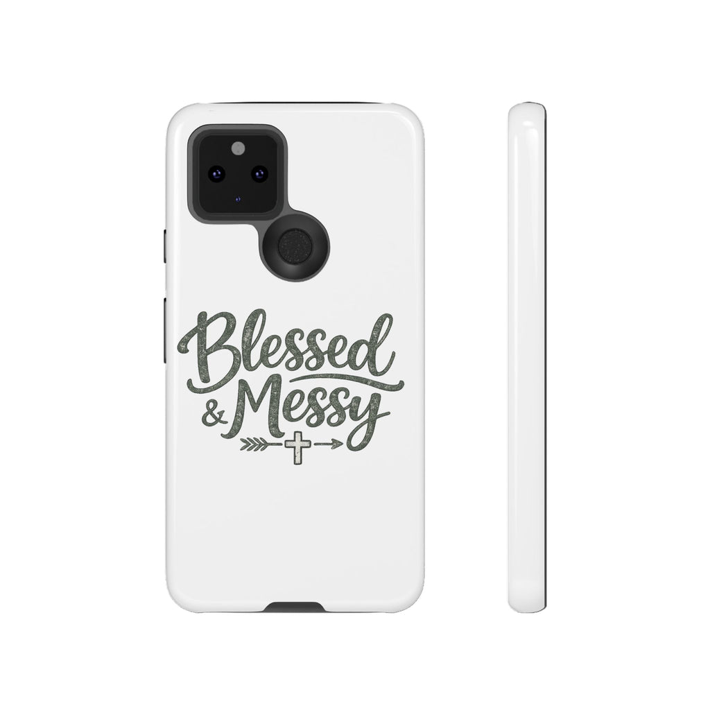 Blessed & Messy Phone Case