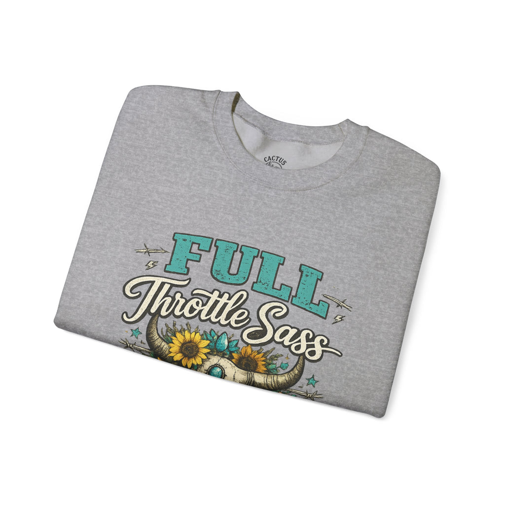 Full Throttle Sass - Sweatshirt