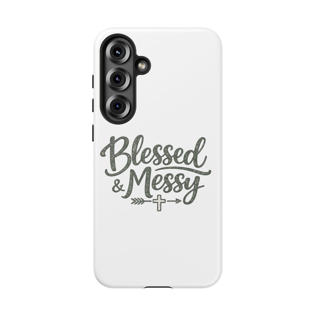 Blessed & Messy Phone Case