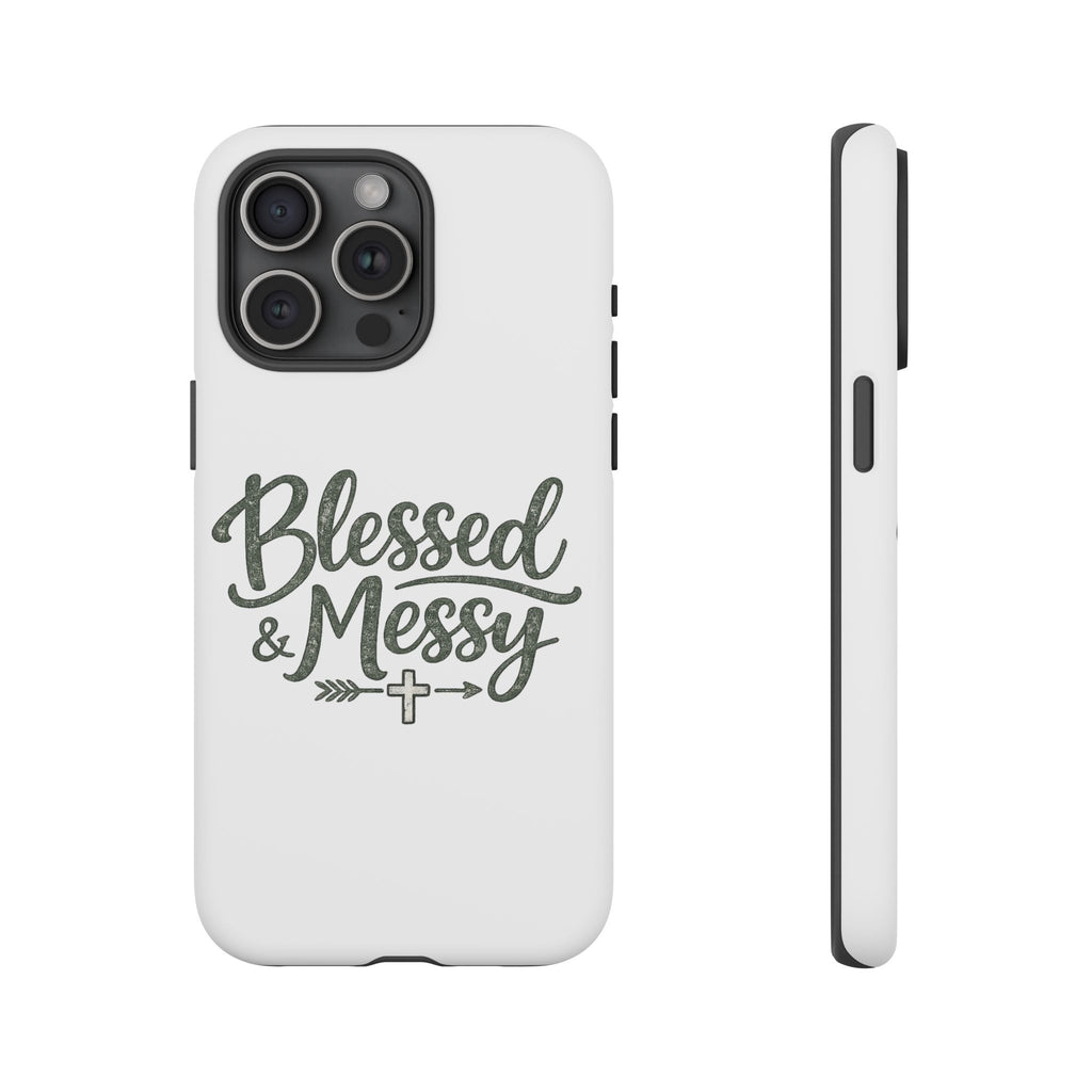 Blessed & Messy Phone Case