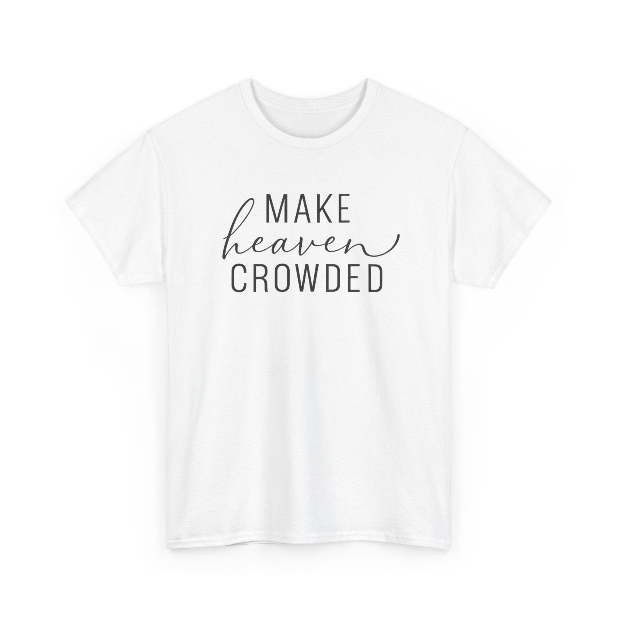 Make Heaven Crowded