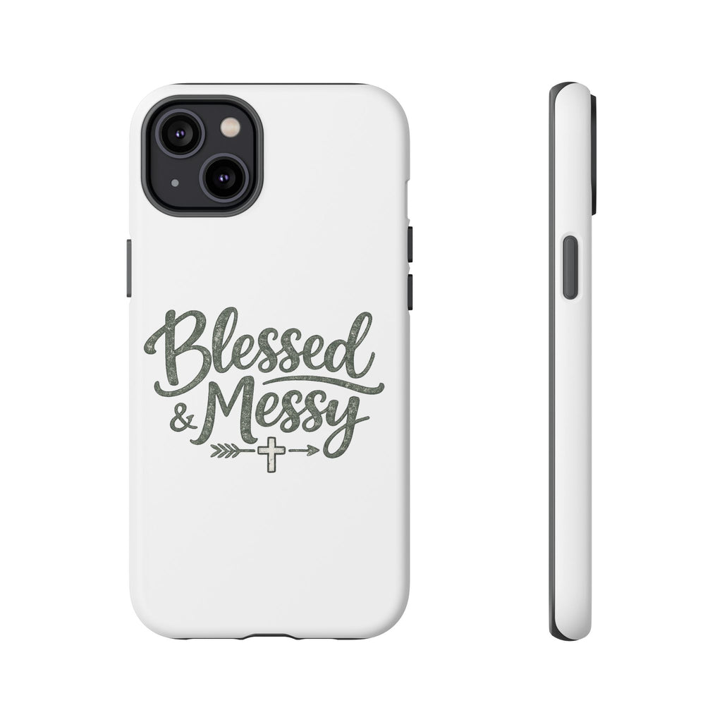 Blessed & Messy Phone Case