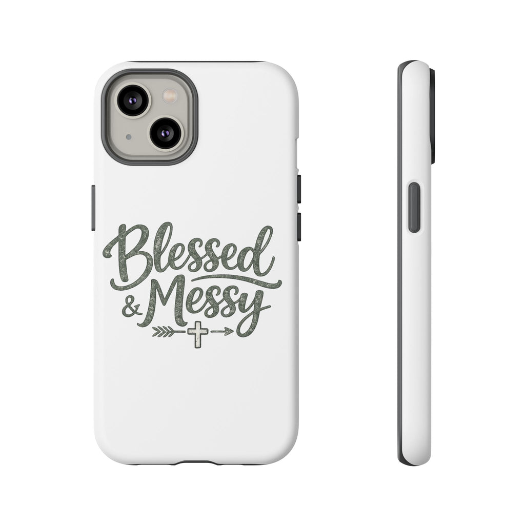 Blessed & Messy Phone Case