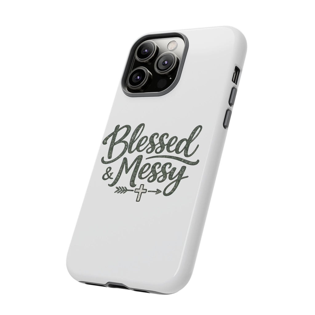 Blessed & Messy Phone Case