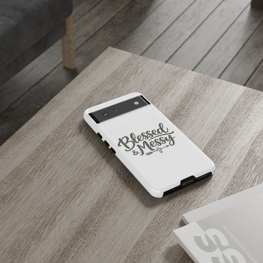 Blessed & Messy Phone Case