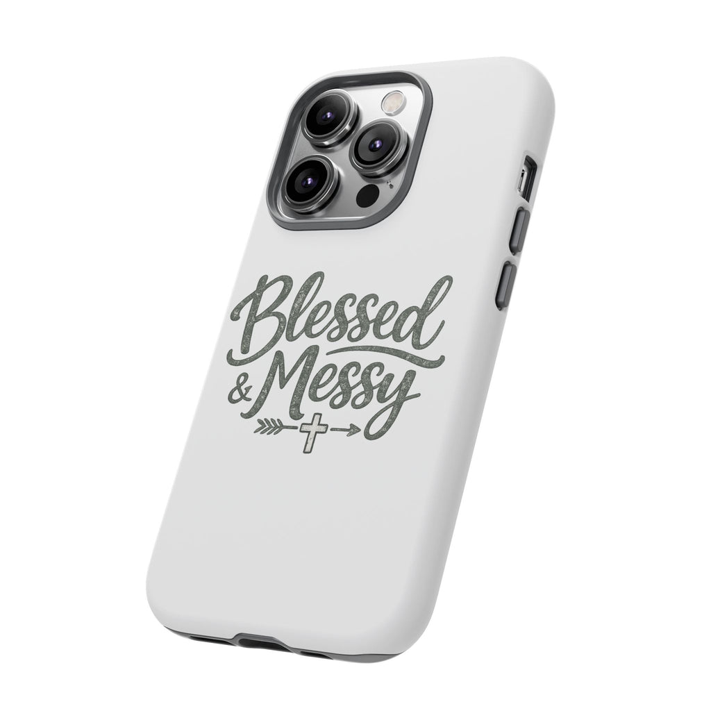 Blessed & Messy Phone Case