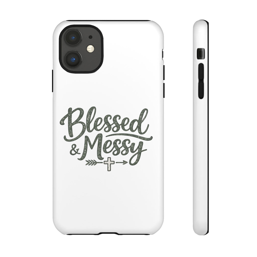 Blessed & Messy Phone Case
